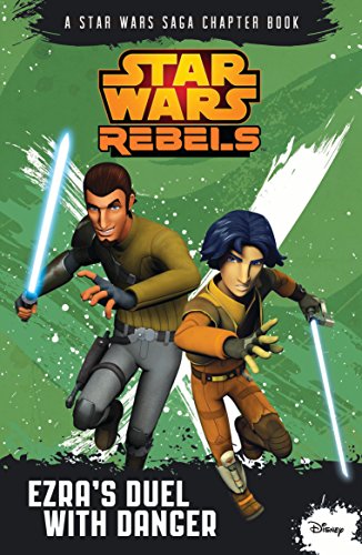 Stock image for Star Wars Rebels: Ezra's Duel with Danger for sale by HPB-Emerald