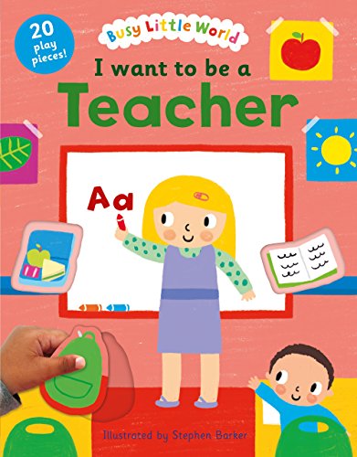 Stock image for I Want to Be a Teacher (Busy Little World) for sale by Bookmonger.Ltd