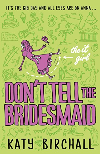 Beispielbild fr The It Girl: Don't Tell the Bridesmaid (It Girl 3) zum Verkauf von AwesomeBooks