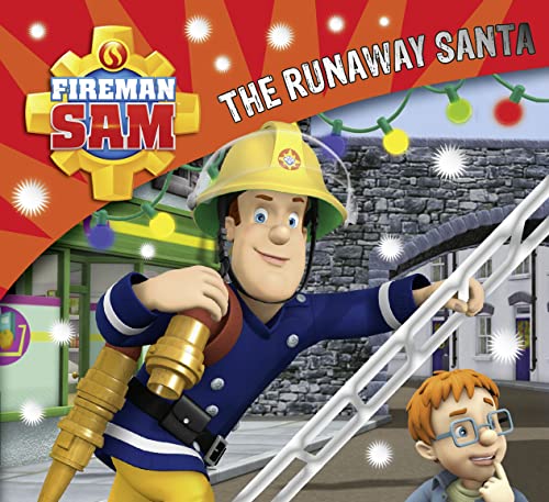 Stock image for Fireman Sam: The Runaway Santa (Fireman Sam Christmas Story) for sale by AwesomeBooks