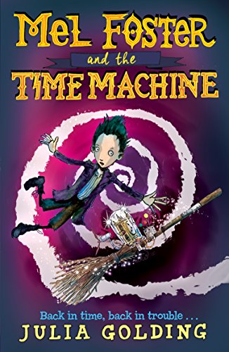 Beispielbild fr Mel Foster and the Time Machine zum Verkauf von Better World Books