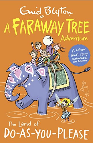 Stock image for The Land of Do-As-You-Please: A Faraway Tree Adventure (Blyton Young Readers) for sale by AwesomeBooks
