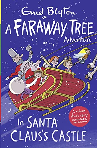 Beispielbild fr In Santa Claus's Castle: A Faraway Tree Adventure (Blyton Young Readers) zum Verkauf von WorldofBooks