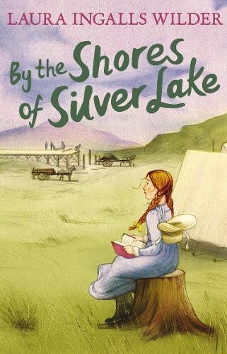 9781405280143: By the Shores of Silver Lake: 4 (The Little House on the Prairie)