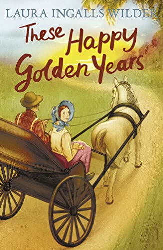 9781405280174: These Happy Golden Years (Little House on the Prairie)