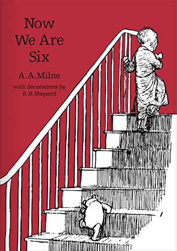 9781405280860: Now We Are Six: The original, timeless and definitive version of the poetry collection created by A.A.Milne and E.H.Shepard. An ideal gift for children and adults. (Winnie-the-Pooh – Classic Editions)