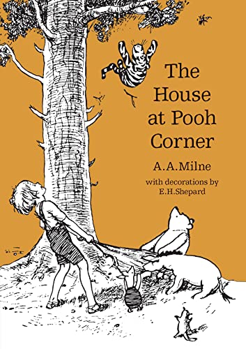9781405281287: House At Pooh Corner - 90th Anniversary Edition: The original, timeless and definitive version of the Pooh story created by A.A.Milne and E.H.Shepard. ... adults. (Winnie-the-Pooh – Classic Editions)
