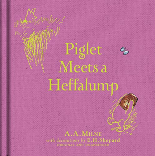 Imagen de archivo de Winnie-the-Pooh: Piglet Meets A Heffalump: Special Edition of the Original Illustrated Story by A.A.Milne with E.H.Shepards Iconic Decorations. Collect the Range. a la venta por Jenson Books Inc