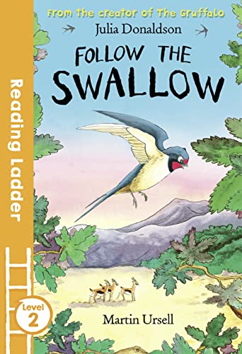 9781405282000: Follow the Swallow (Reading Ladder Level 2)