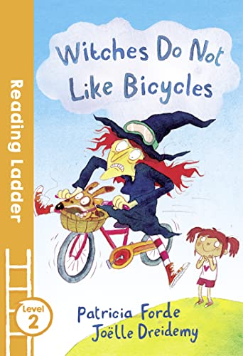 Beispielbild fr Witches Do Not Like Bicycles (Reading Ladder Level 2) zum Verkauf von WorldofBooks