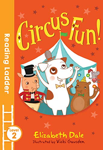 Stock image for Reading Ladder 2: Circus Fun! : Reading Ladder 2 for sale by Better World Books