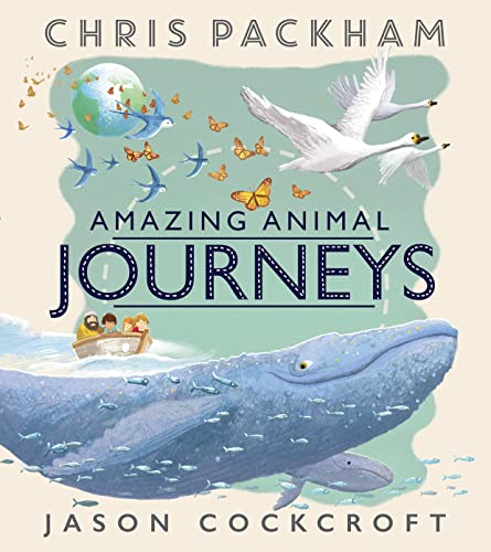 Beispielbild fr Amazing Animal Journeys: Fascinating facts about the migration of species across our planet: 1 zum Verkauf von WorldofBooks