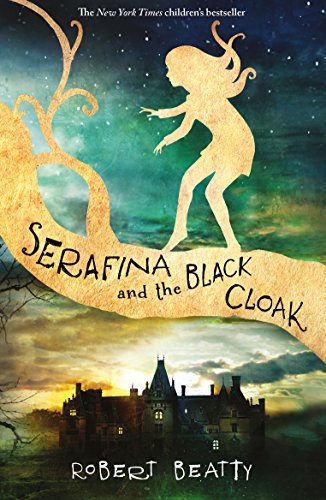 Beispielbild fr Serafina and the Black Cloak (The Serafina Series Book 1) (Serafi zum Verkauf von Hawking Books