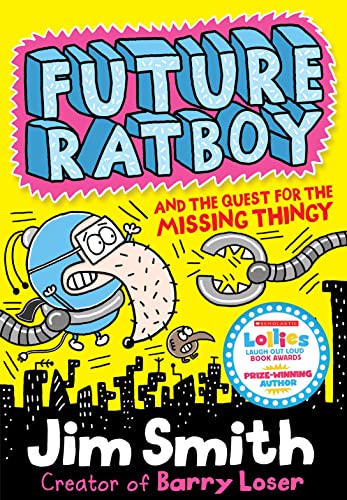 Stock image for Future Ratboy and the Quest for the Missing Thingy for sale by Blackwell's