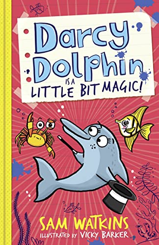 9781405284233: Darcy Dolphin Is a Little Bit Magic!