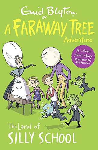 Stock image for The Land of Silly School: A Faraway Tree Adventure (Blyton Young Readers) for sale by AwesomeBooks