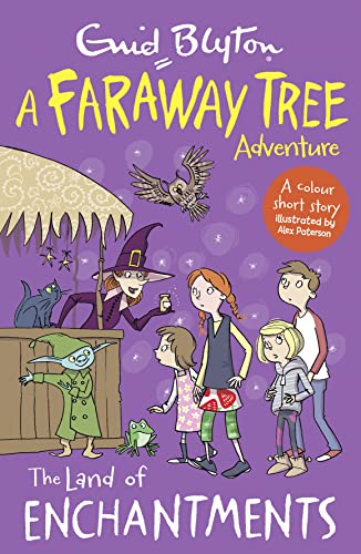 Stock image for The Land of Enchantments: A Faraway Tree Adventure (Blyton Young Readers) for sale by AwesomeBooks