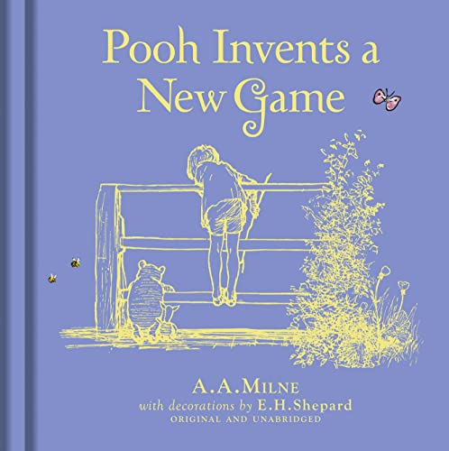 9781405286121: Pooh Invents A New Game: Special Edition of the Original Illustrated Story by A.A.Milne with E.H.Shepard’s Iconic Decorations. Collect the Range.