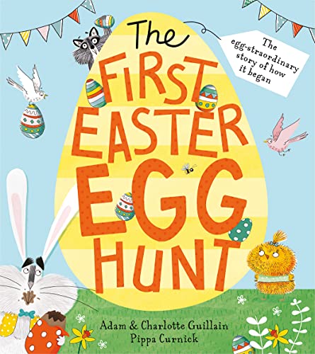 Beispielbild fr The First Easter Egg Hunt: The ultimate rhyming picture book celebration zum Verkauf von SecondSale