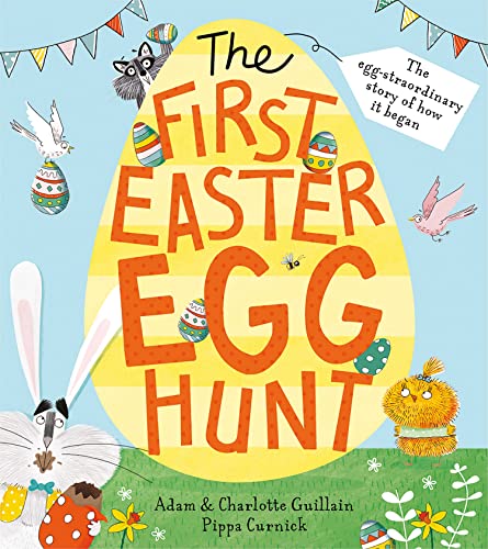 9781405286282: The First Easter Egg Hunt: The ultimate rhyming picture book celebration