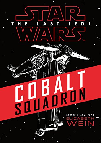 Stock image for Star Wars: Cobalt Squadron (Star Wars the Last Jedi) for sale by ThriftBooks-Atlanta