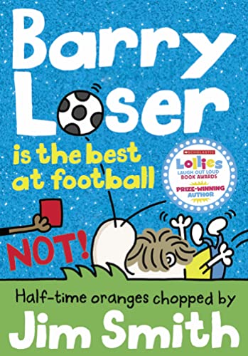 Beispielbild fr Barry Loser is the best at football NOT! (The Barry Loser Series) zum Verkauf von AwesomeBooks
