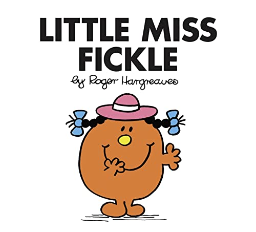 9781405290043: Little Miss Fickle: The Brilliantly Funny Classic Children’s illustrated Series (Little Miss Classic Library)