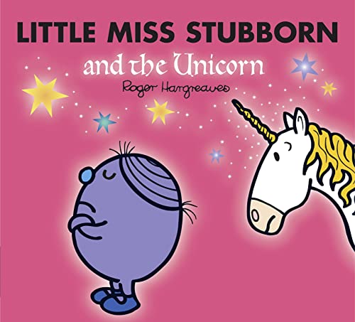 Beispielbild fr Little Miss Stubborn and the Unicorn (Mr. Men & Little Miss Magic) zum Verkauf von Jenson Books Inc