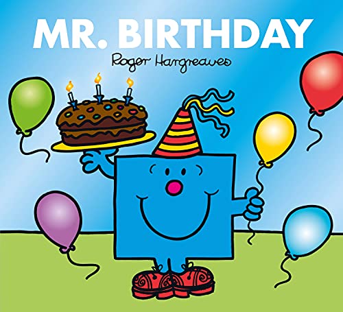 Stock image for Mr. Birthday: The Brilliantly Funny Classic Children  s illustrated Series (Mr. Men & Little Miss Celebrations) for sale by WorldofBooks