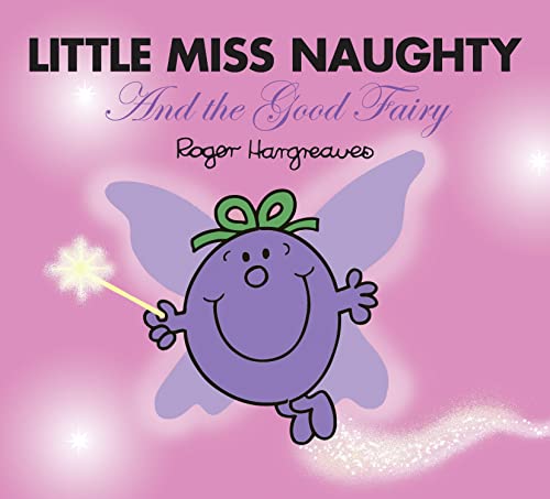 9781405290395: Little Miss Naughty and the Good Fairy (Mr. Men & Little Miss Magic)