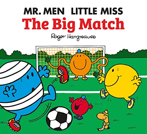 Beispielbild fr Mr. Men Little Miss: The Big Match: The Perfect Children  s Football book for World Cup 2022 (Mr. Men & Little Miss Celebrations) zum Verkauf von WorldofBooks