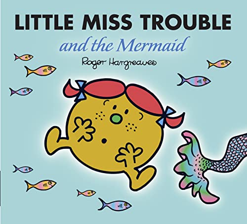 Beispielbild fr Little Miss Trouble and the Mermaid (Mr. Men & Little Miss Magic) zum Verkauf von WorldofBooks