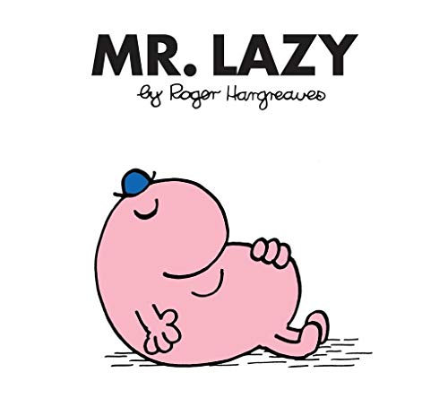 Imagen de archivo de Mr. Lazy: The Brilliantly Funny Classic Children  s illustrated Series (Mr. Men Classic Library) a la venta por WorldofBooks