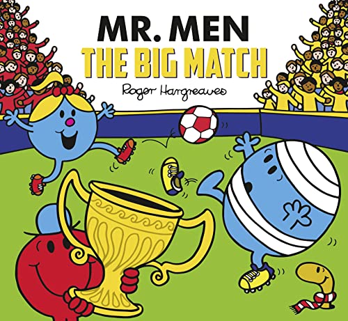 Beispielbild fr Mr. Men: The Big Match (Mr. Men and Little Miss Picture Books) zum Verkauf von WorldofBooks