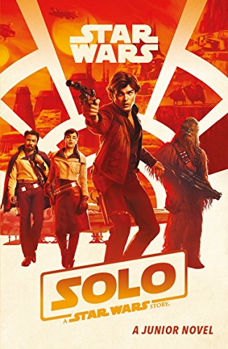 Stock image for Solo: A Star Wars Story: Junior Novel for sale by SecondSale