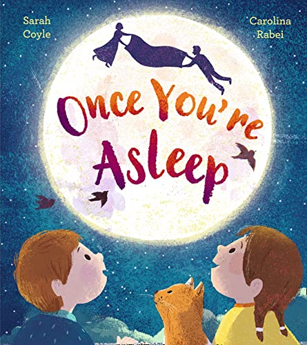 Stock image for Once You're Asleep: Guess How Much I Love You meets Mary Poppins " a starlit bedtime adventure brimming with magic! for sale by WorldofBooks