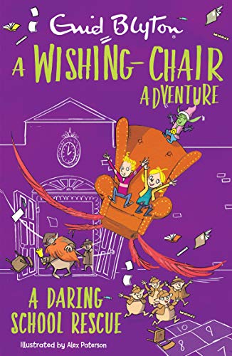 Stock image for A Wishing-Chair Adventure: A Daring School Rescue (The Wishing-Chair Series) for sale by WorldofBooks