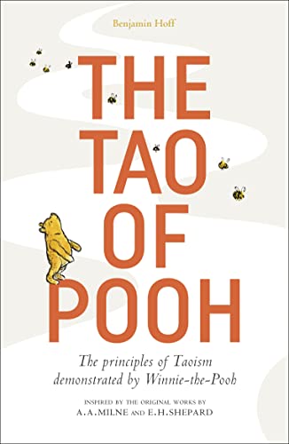 Stock image for The Tao of Pooh: Celebrating 40 years of the adult self-help bestseller guide inspired by the classic children  s series for sale by WorldofBooks