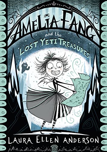 Beispielbild fr Amelia Fang and the Lost Yeti Treasures (The Amelia Fang Series) zum Verkauf von WorldofBooks