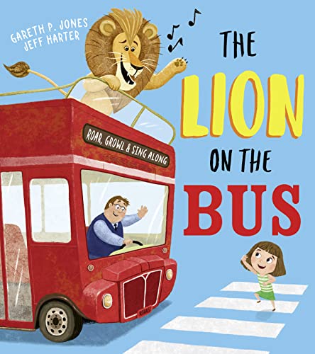 Beispielbild fr The Lion on the Bus: A brilliantly funny picture book adaptation of the classic nursery rhyme Wheels on the Bus zum Verkauf von AwesomeBooks