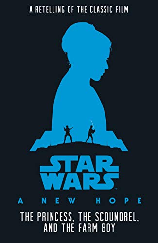 Beispielbild fr Star Wars: The Princess, the Scoundrel and the Farm Boy zum Verkauf von Goodwill Books