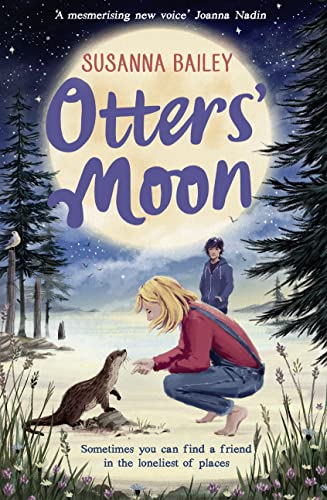 Beispielbild fr Otters' Moon: from the bestselling author of Snow Foal  " the perfect christmas gift for readers of 8+ zum Verkauf von WorldofBooks