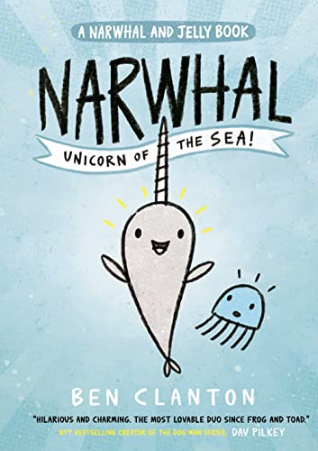 9781405295307: Narwhal. Unicorn Of The Sea!: the perfect funny comic style book for young reluctant readers!: Book 1 (Narwhal and Jelly)