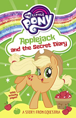 Stock image for My Little Pony: Applejack and the Secret Diary: From the children's book series for young readers " as seen on the hit TV show for sale by WorldofBooks