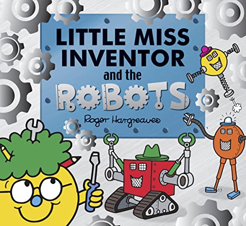 Beispielbild fr Little Miss Inventor and the Robots: Inspiring Girls to become Extraordinary Women (Mr. Men and Little Miss Picture Books) zum Verkauf von WorldofBooks