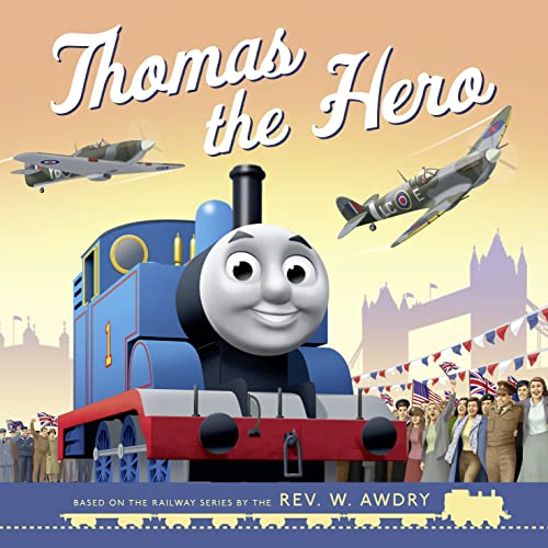 Stock image for Thomas & Friends: Thomas the Hero: VE Day for sale by WorldofBooks