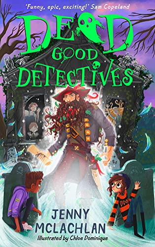Beispielbild fr Dead Good Detectives: Get spooked with the funniest new kids   ghostly adventure series of 2022, by the author of the Land of Roar zum Verkauf von WorldofBooks
