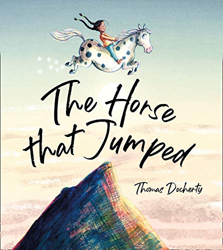 9781405299022: THE HORSE THAT JUMPED: A magical celebration of friendship, freedom and the power of the imagination!