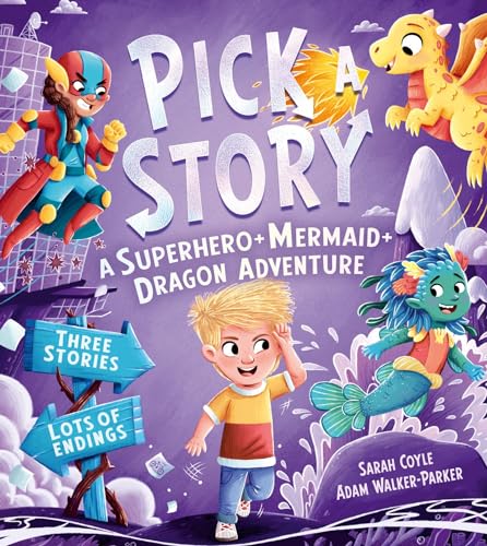 Stock image for A SUPERHERO MERMAID DRAGON ADVENTURE: The brand new interactive illustrated picture book adventure for children where YOU choose the story! (Pick a Story) for sale by WorldofBooks