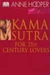 Kama Sutra for 21st Century Lovers (9781405300018) by Hooper, Anne